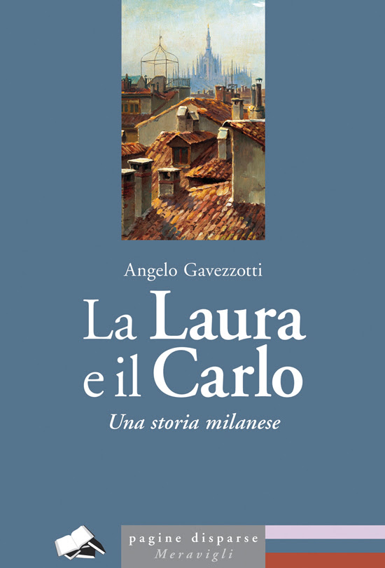 romanzo-di-Angelo-Gavezzotti-La-Laura-e-il-Carlo La Milano di Alessandro Manzoni con Visite Guidate per Tutti