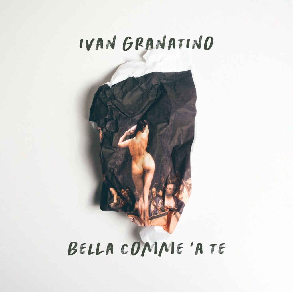 IVAN-GRANATINO_Bella-comme-a-te_COVER-BASSA-DEF-1024x1020 Ivan Granatino pubblica "BELLA COMME A TE", partecipa Marco D'Amore